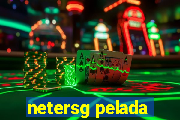 netersg pelada